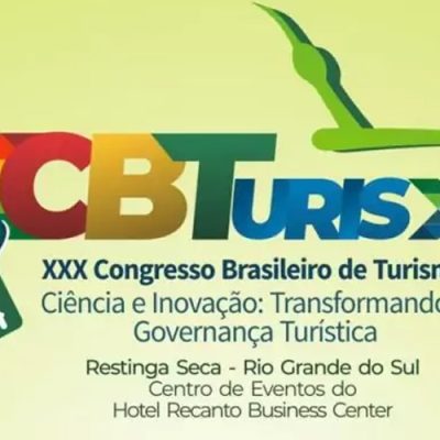 XXX Congresso Brasileiro de Turismo, promovido pela ABBTUR Nacional acontece em maio no RS