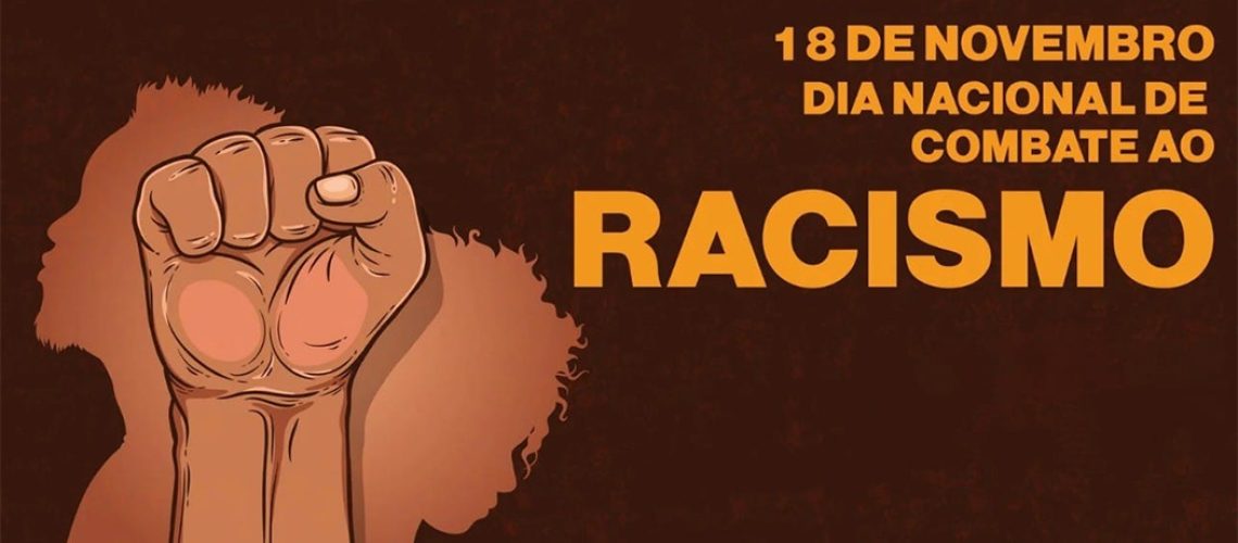 Dia Nacional de Combate ao Racismo (18/11)