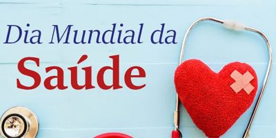 Dia Mundial da Saúde (07/04)