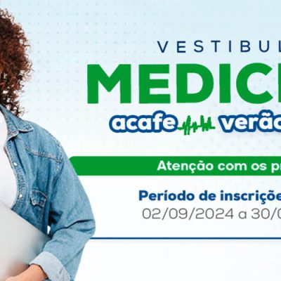 Estão abertas as inscrições para o Vestibular de Medicina Acafe