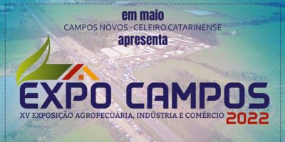 Expo Campos acontece de 13 a 15 de maio em Campos Novos