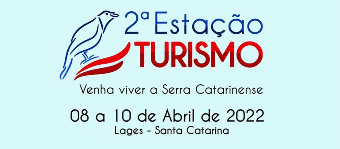 2º  Estação Turismo acontece de 8 a 10 de abril de 2022